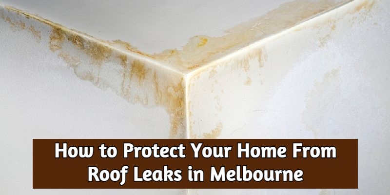 Roof Leaks in Melbourne